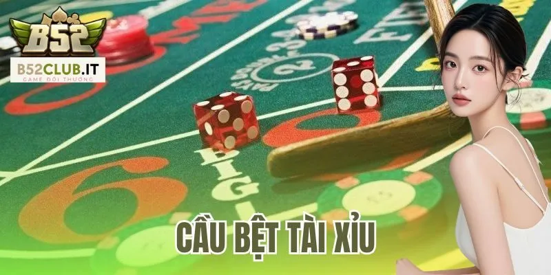 Cầu Bệt Tài Xỉu